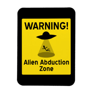 Waarschuwingsbord voor Alien Abduction Zone Magneet