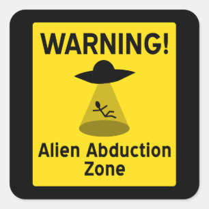 Waarschuwingsbord voor Alien Abduction Zone Vierkante Sticker
