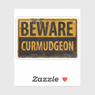 waarschuwingsbord voor ruitmetalen BEWARE CURMUDGE Sticker