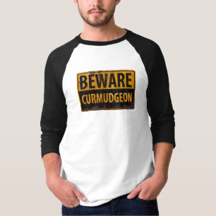 waarschuwingsbord voor ruitmetalen BEWARE CURMUDGE T-shirt