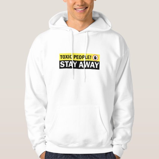 Waarschuwingsbord voor toxische mensen die onderwe hoodie (Voorkant)