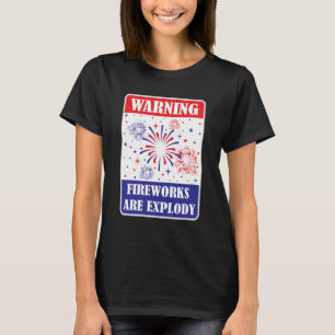 Waarschuwingsbord voor vuurwerk t-shirt