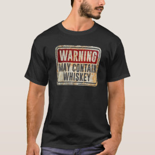 Waarschuwingsbord voor whisky  kan bevatten t-shirt