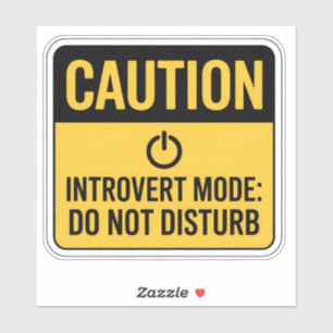 Waarschuwingsbord – waarschuwing voor introverte m sticker