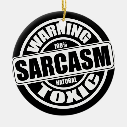 Waarschuwingsetiket toxische Sarcasm Keramisch Ornament (Voorkant)