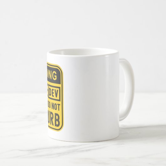 WAARSCHUWINGSGAME DEV OP HET WERK VERSTOREN NIET KOFFIEMOK (Voorkant rechts)