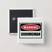 WaarschuwingsGROOMSMAN-Button Vierkante Button 5,1 Cm (Voorkant /achterkant)
