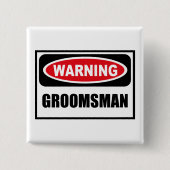 WaarschuwingsGROOMSMAN-Button Vierkante Button 5,1 Cm (Voorkant)