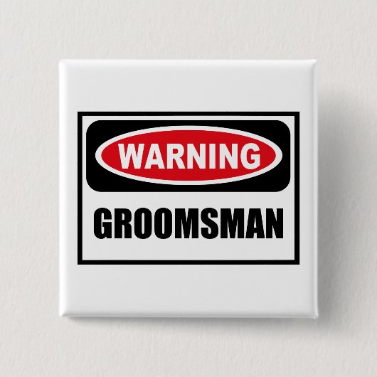 WaarschuwingsGROOMSMAN-Button Vierkante Button 5,1 Cm (Voorkant)