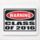 WaarschuwingsKLASSE VAN 2016 Mousepad Muismat (Voorkant)