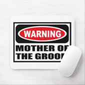 WaarschuwingsMOEDER VAN DE GROOM Mousepad Muismat (Met muis)