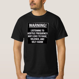 waarschuwingsschild voor vijandige frequentie t-shirt