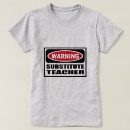 Waarschuwingssubstituut leraar t-shirt