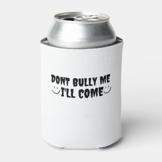 Waarvan Bully Me I'll Come Blikjeskoeler (Blikje Voorkant)