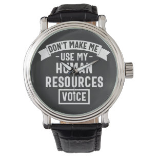 waarvan make me use my hr voice, funny job horloge