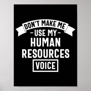 waarvan make me use my hr voice, funny job poster