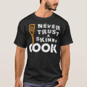 waarvan trust skinny skateboard kitchen t-shirt (Voorkant)