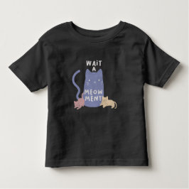 Wacht een Meow-ment Kinder Shirts