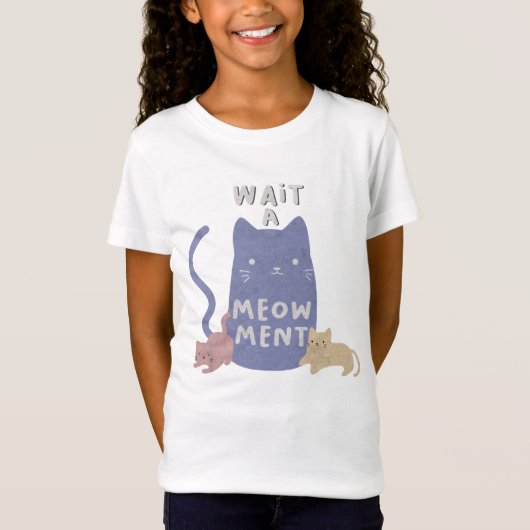 Wacht een Meow-ment T-shirt (Voorkant)