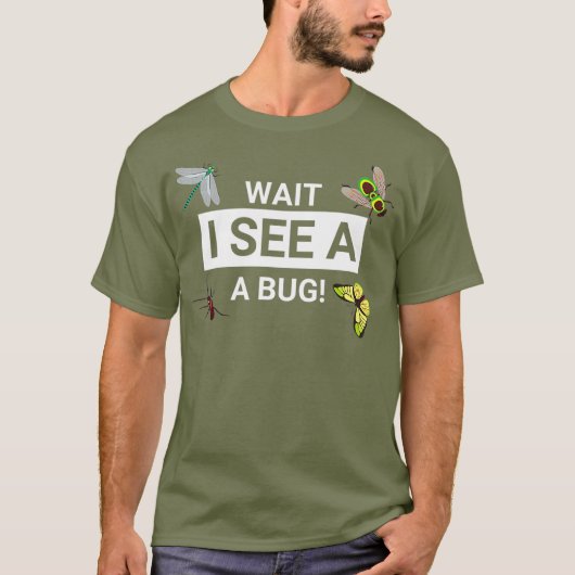 Wacht eens een boze Entomoloog. T-shirt (Voorkant)