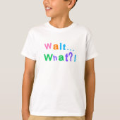 WACHT EVEN?! Funny Comic Typography T-Shirt (Voorkant)