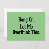 Wacht even, ik denk dat dit grappige gezegde.. briefkaart (Voorkant / Achterkant)