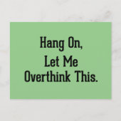 Wacht even, ik denk dat dit grappige gezegde.. briefkaart (Voorkant)