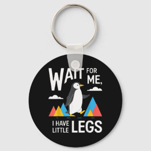 Wacht even, ik heb kleine benen Pinguïn Wandelinge Sleutelhanger