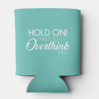 "Wacht even! Ik moet dit overdenken!" Koosie Blikjeskoeler