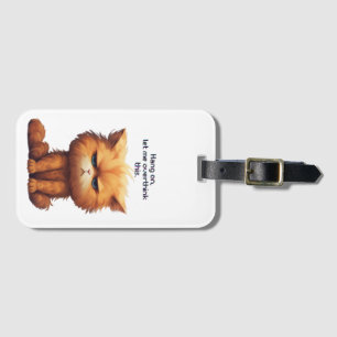 Wacht even, laat me deze kat overdenken bagagelabel