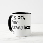 Wacht even, laat me dit overanalyseren mok (Voorkant links)