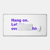 Wacht even. Laat me dit overdenken Bureaumat (Keyboard & Muis)