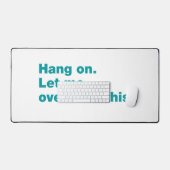 Wacht even. Laat me dit overdenken Bureaumat (Keyboard & Muis)