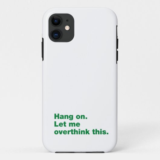 Wacht even. Laat me dit overdenken Case-Mate iPhone Case (Achterkant)