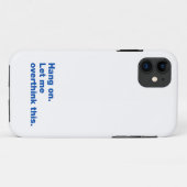 Wacht even. Laat me dit overdenken Case-Mate iPhone Case (Achterkant (horizontaal))