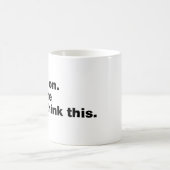 Wacht even. Laat me dit overdenken Koffiemok (Center)