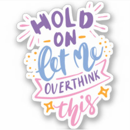 Wacht even, laat me dit overdenken | Leuke Drama Q Sticker