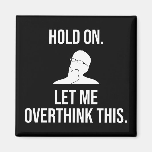 Wacht even. Laat me dit overdenken Magneet (Voorkant)