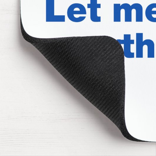 Wacht even. Laat me dit overdenken Muismat (Hoek)