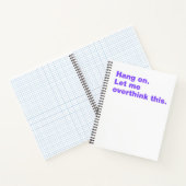 Wacht even. Laat me dit overdenken Notitieboek (Binnen)