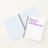 Wacht even. Laat me dit overdenken Notitieboek (Binnen)