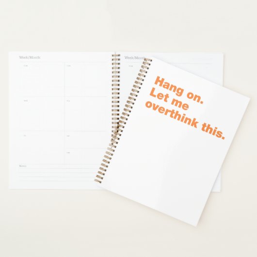 Wacht even. Laat me dit overdenken Planner (Display)