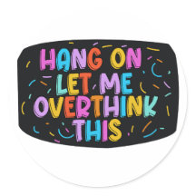 Wacht even. Laat me dit overdenken.