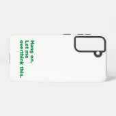 Wacht even. Laat me dit overdenken Samsung Galaxy Hoesje (Achterkant horizontaal)