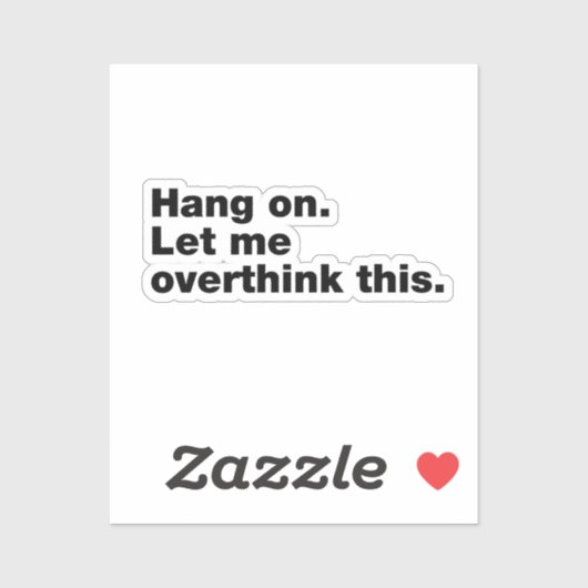 Wacht even. Laat me dit overdenken. Sticker (Vel)
