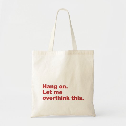 Wacht even. Laat me dit overdenken Tote Bag (Voorkant)