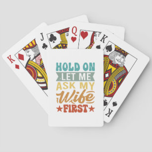 Wacht Even, Laat Me Het Eerst Aan Mijn Vrouw Vrage Pokerkaarten
