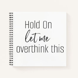 WACHT EVEN LAAT ME HIER EENS OVER NAAKijken Notiti Notitieboek