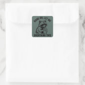 Wacht Even Laat Me Hier Even Over Nadenken Sarcast Vierkante Sticker (Tas)