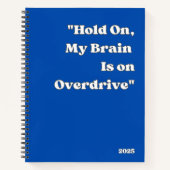 "Wacht even, mijn brein is op overdrive" notitiebo Notitieboek (Voorkant)